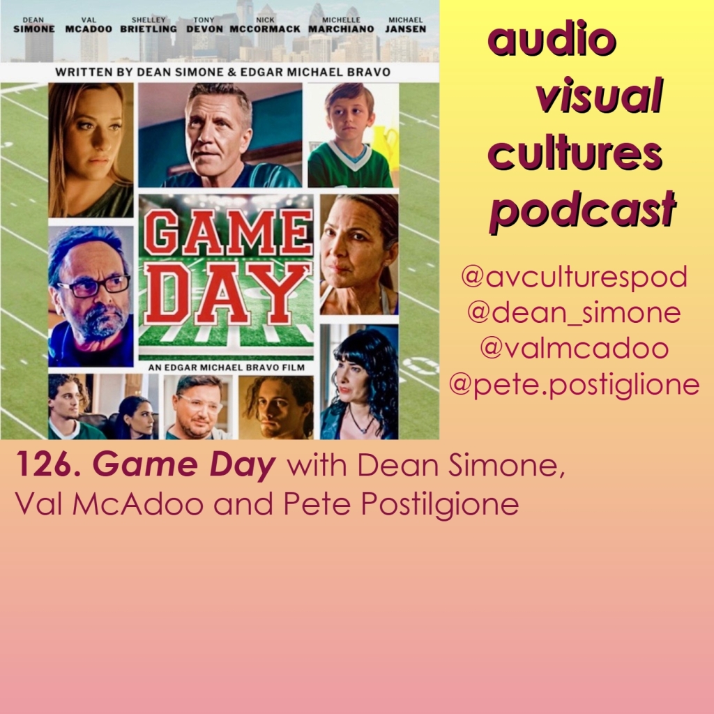 Audiovisual Cultures Episode 126 – Game Day with Dean Simone, Val McAdoo and Pete Postiglione